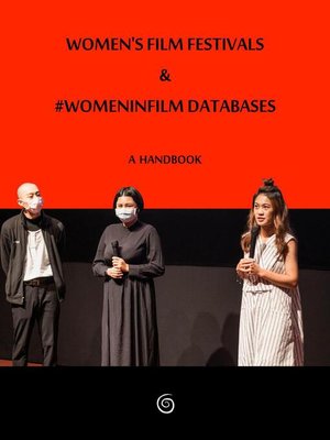 cover image of Women's Film Festivals & #WomenInFilm Databases